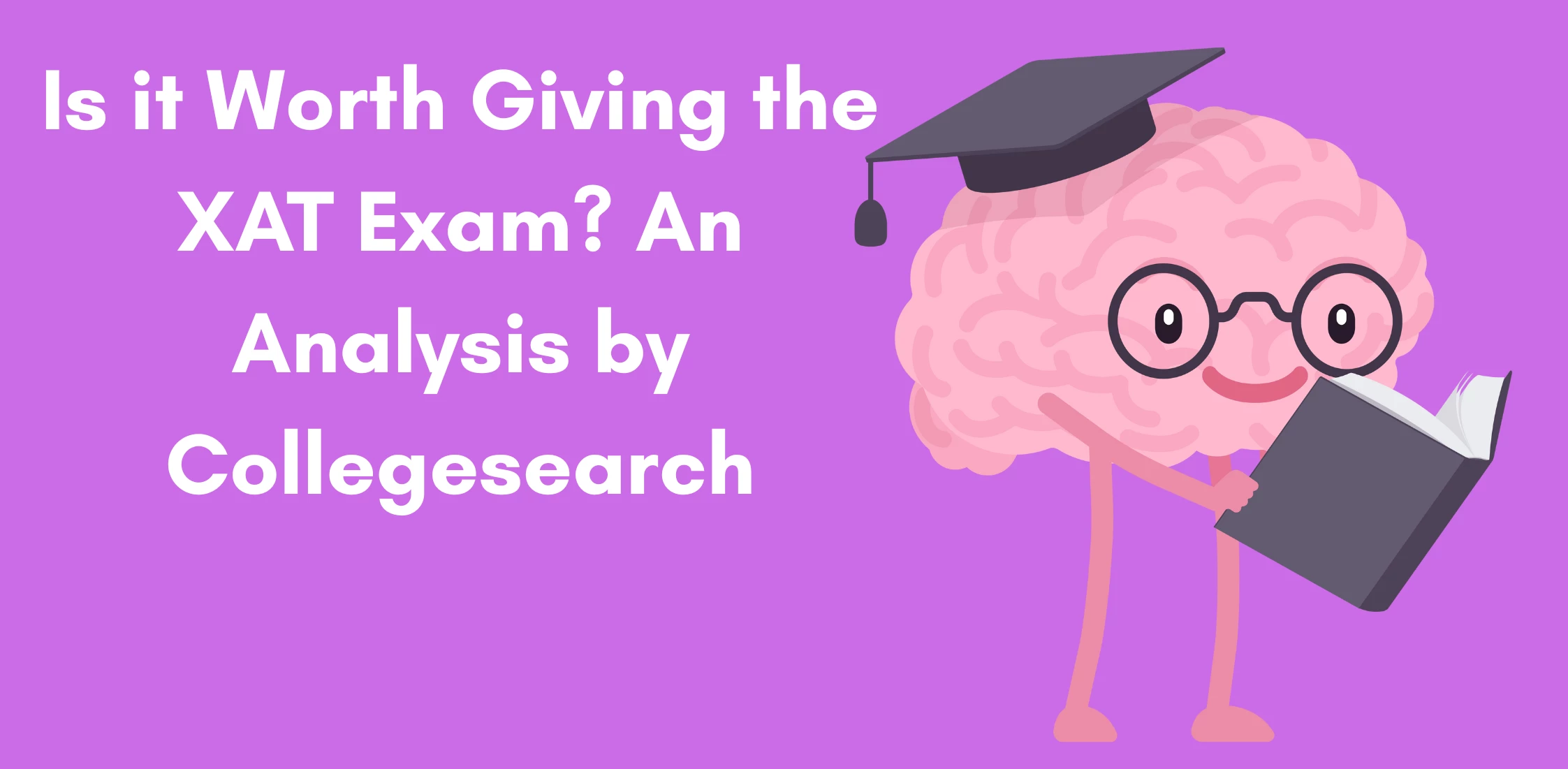 Is it Worth Giving the XAT Exam? An Analysis by Collegesearch
